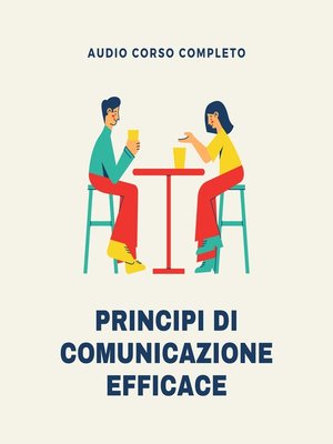 cover image of Corso 'I Principi della Comunicazione Efficace'